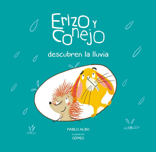 Libro: Erizo Y Conejo Descubren Lluvia (hedgehog And Rabb