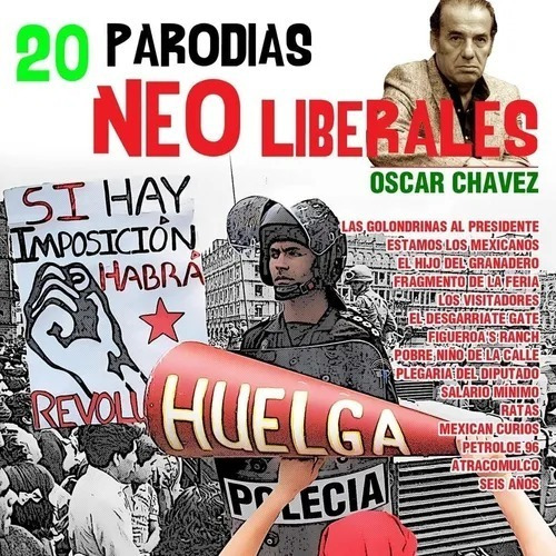 Oscar Chávez 20 Parodias Neo Liberales Cd  Nuevo 