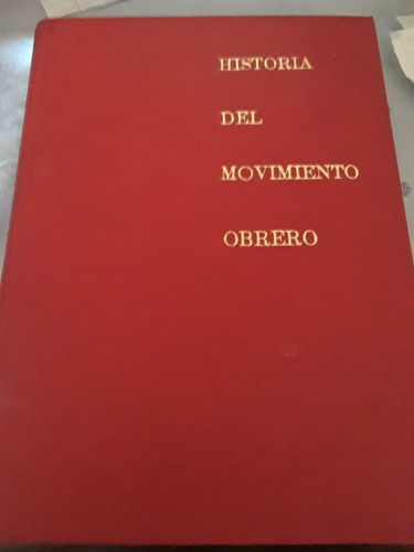 Historia Del Movimiento Obrero. Tomo 1. Ceal. Tapa Dura