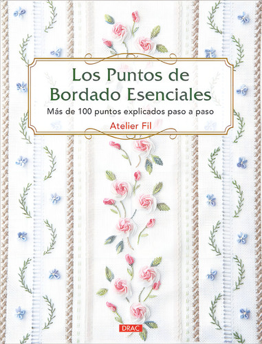 Los Puntos De Bordado Esenciales, De Atelier Fil. Editorial El Drac, S.l. En Español