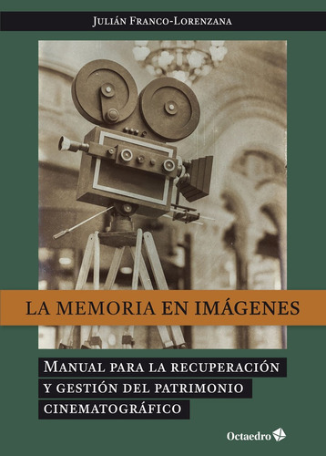 Libro La Memoria En Imagenes - Franco-lorenzana, Julian