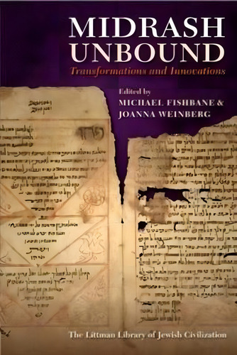 Midrash Unbound: Transformations And Innovations, De Michael Fishbane., Vol. 1. Editorial Liverpool University Press, Tapa Blanda En Inglés