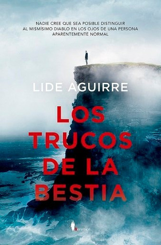 Los trucos de la bestia, de Lide Aguirre. Editorial Almuzara, tapa blanda en español
