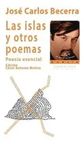Comprar Las Islas Y Otros Poemas: Poesía Esencial, De Becerra, José Carlos., Vol. 1. Editorial Huerga Y Fierro Editores, Tapa Blanda, Edición César Antonio Molina En Español