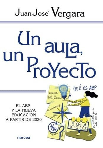 Libro Un Aula, Un Proyecto  De Vergara, Juan José