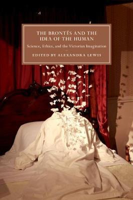 Libro The Brontes And The Idea Of The Human : Science, Et...