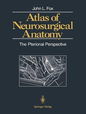Libro Atlas Of Neurosurgical Anatomy - John L. Fox