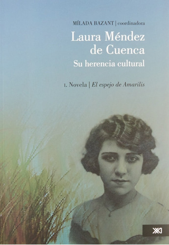Laura Méndez De Cuenca - Su Herencia Cultural, De Milada Bazant. Editorial El Colegio Mexiquense (w), Tapa Blanda En Español