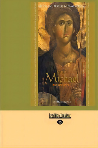 Saint Michael The Archangel : Devotion, Prayers & Living Wisdom, De Mirabai Starr. Editorial Readhowyouwant, Tapa Blanda En Inglés