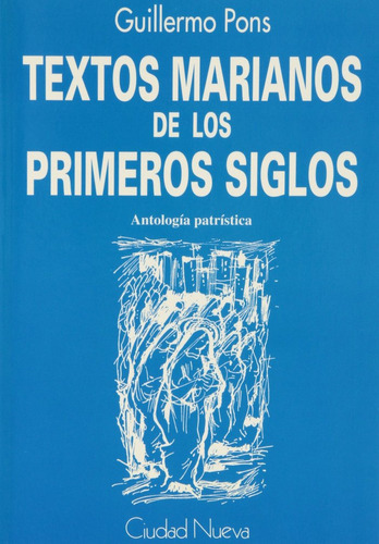 Libro Textos Marianos De Los Primeros Siglos - Pons Pons,...