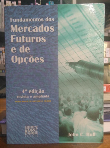 Livro: Fundamentos Dos Mercados Futuros E De Opções