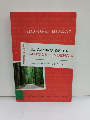 El Camino De La Autodependencia - Jorge Bucay -