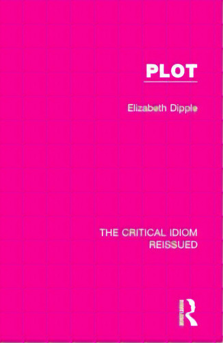 Plot, De Dipple, Elizabeth. Editorial Routledge, Tapa Blanda En Inglés