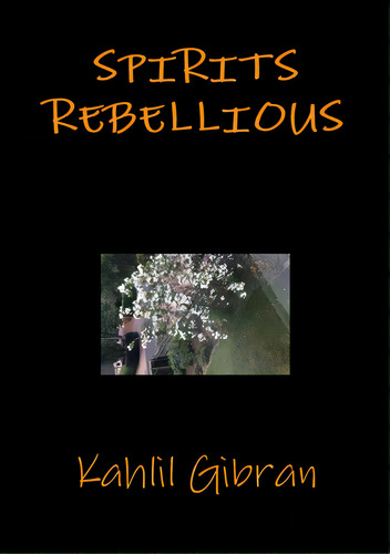 Spirits Rebellious, De Gibran, Kahlil. Editorial Lulu Pr, Tapa Blanda En Inglés