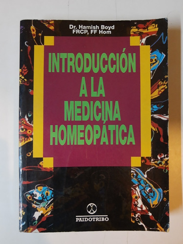 Introduccion A La Medicina Homeopatica - Paidotribo L362 