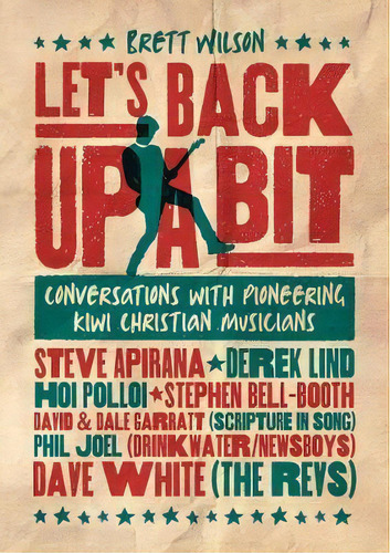 Let's Back Up A Bit : Conversations With Pioneering Kiwi Christian Musicians, De Brett Wilson. Editorial Castle Publishing Ltd, Tapa Blanda En Inglés