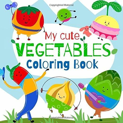 My Cute Vegetables Coloring Book: Libros Colorear Imág...