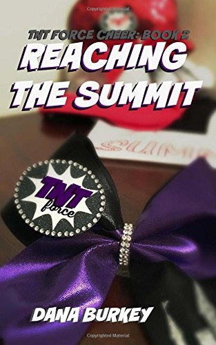 Reaching The Summit (tnt Force Cheer) (volume 2)