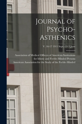 Libro Journal Of Psycho-asthenics; V. 16-17 1911 Sept.-19...