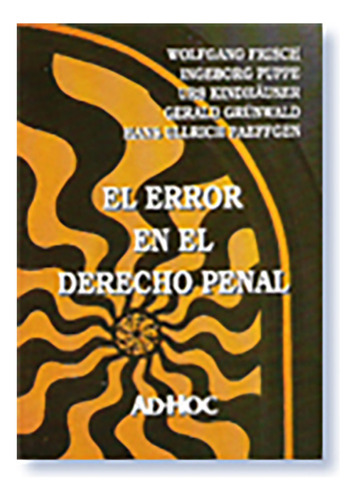 El Error En El Derecho Penal - Frisch, Wolfgang. - Puppe Ing