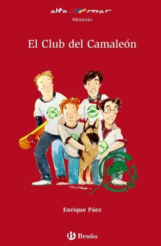 El Club Del Camaleón (castellano - A Partir De 12 Años - Altamar), De Páez, Enrique. Editorial Bruño, Tapa Tapa Blanda En Español