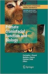 Primate Craniofacial Function And Biology (developments In P