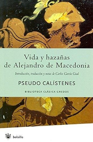 Vida Y Hazañas De Alejandro De Macedonia, De Pseudo Calístenes. Editorial Rba, Tapa Blanda En Español, 2008
