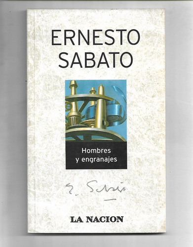 Hombres Y Engranajes De Ernesto Sabato