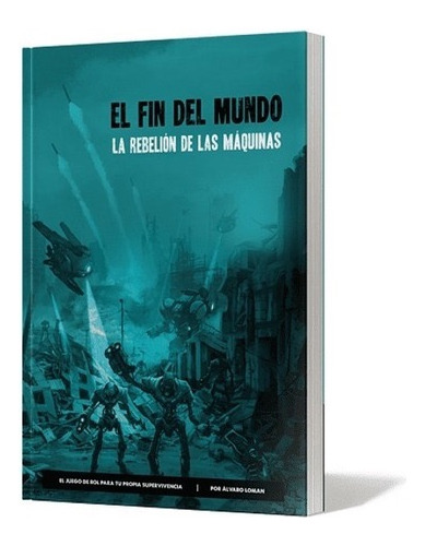 El Fin Del Mundo: La Rebelión De Las Maquinas - Juego De Rol