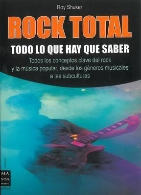 Rock Total Todo Lo Que Hay Que Saber - Shuker Roy (papel)