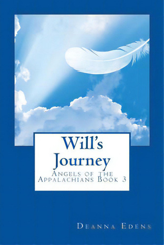 Will's Journey, De Edens, Deanna. Editorial Createspace, Tapa Blanda En Inglés