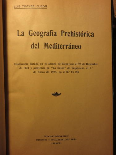 Thayer Ojeda Geografía Prehistórica Del Mediterráneo 1927