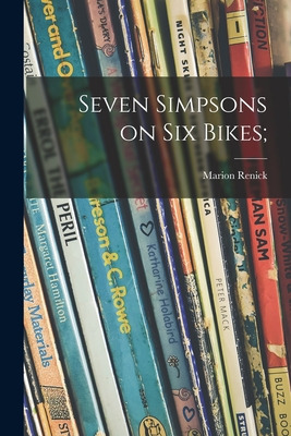 Libro Seven Simpsons On Six Bikes; - Renick, Marion