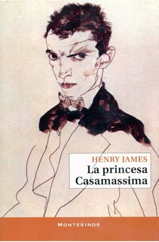 La Princesa Casamassima, De Henry James. Editorial Montesinos En Español