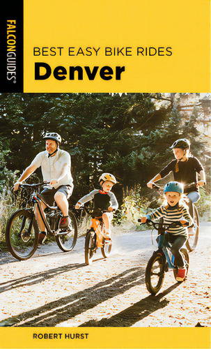 Best Easy Bike Rides Denver, De Hurst, Robert. Editorial Falcon Pr Pub, Tapa Blanda En Inglés