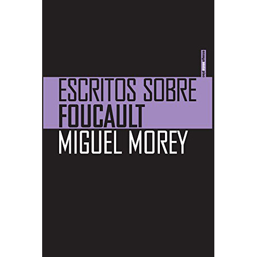 Escritos Sobre Foucault - Foucault - Sexto Piso - #d