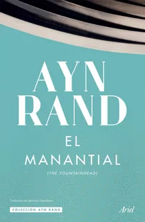 El Manantial Ayn Rand Ariel