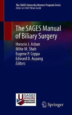 The Sages Manual Of Biliary Surgery - Horacio J. Asbun