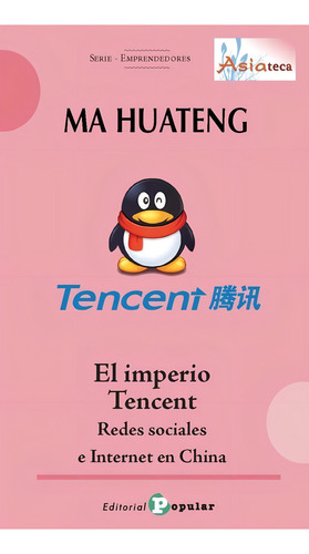 Ma Huateng - El Imperio Tencent -, De Varios Autores. Editorial Editorial Popular, Tapa Blanda, Edición 2017 En Español