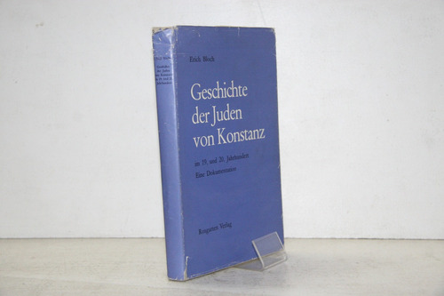 Erich Bloch - Geschichte Der Juden Von Konstanz