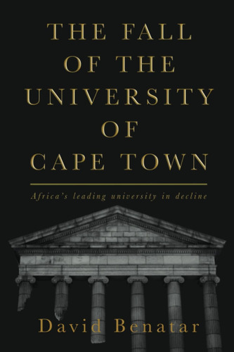 Libro: The Fall Of The University Of Cape Town: Africas In