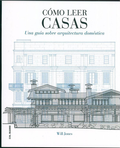 COMO LEER CASAS, de Jones, Will. Editorial H.BLUME, tapa pasta blanda, edición 1 en español, 2007