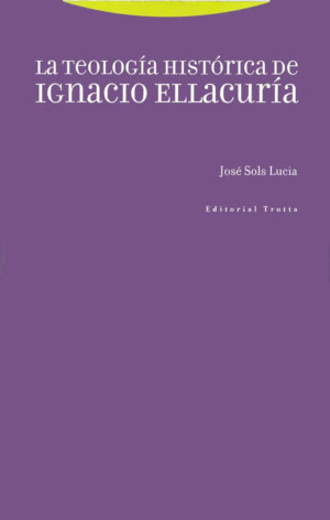 Libro Teologia Historica De Ignacio Ellacuría, La