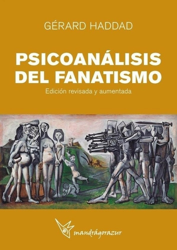 Psicoanalisis Del Fanatismo - Gerard Haddad