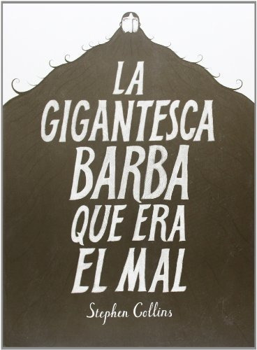 Libro La Gigantesca Barba Que Era El Mal  De Collins Stephen