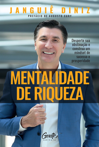 Mentalidade de riqueza: Desperte sua obstinação e construa um mindset de sucesso e prosperidade, de Janguiê, Diniz. Editorial Gente, tapa mole, edición 1 en português, 2023