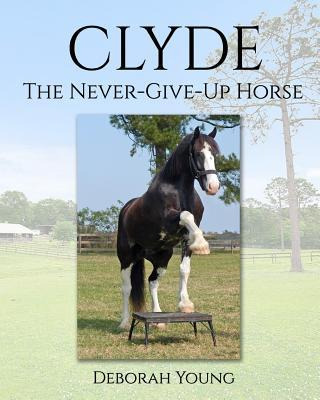 Libro Clyde : The-never-give-up-horse - Deborah Young