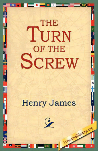 The Turn Of The Screw, De James, Henry, Jr.. Editorial 1st World Lib Inc, Tapa Blanda En Inglés