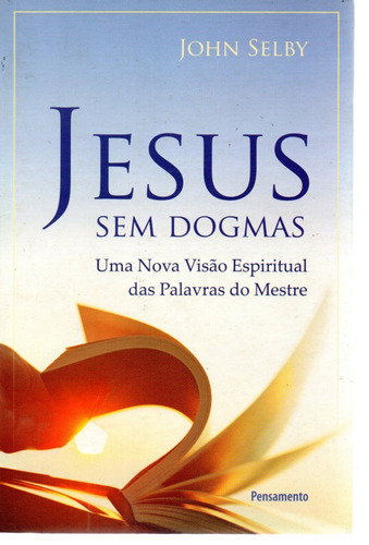 Jesus Sem Dogmas - Pensamento - Bonellihq Cx420