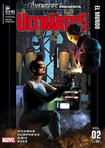 Avengers Presenta: Los Ultimates 03 El Mundo 02 - Hi, De Hickman. Editorial Ovni Press Marvel En Español